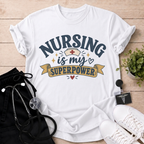 Nursing Is My Superpower T-Shirt